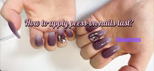 Press-on nails Tutorial：DivineGems Handmade Press-on Nails for Discerning Young